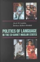 Politics of Language in the Ex-Soviet Muslim States: Azerbaijan, Uzbekistan, Kazakhstan, Kyrgyzstan, Turkmenistan and Tajikistan