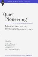 Quiet Pioneering: Robert M. Stern and His International Economic Legacy (Studies in International Economics)