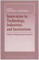Innovation in technology, industries, and institutions: studies in Schumpeterian perspectives