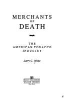 Merchants of death: the American tobacco industry