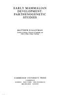 Early Mammalian Development: Parthenogenetic Studies (Developmental and Cell Biology Series)