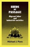 Birds of Passage: Migrant Labor and Industrial Societies