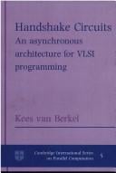 Handshake Circuits: An Asynchronous Architecture for VLSI Programming (Cambridge International Series on Parallel Computation)