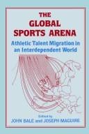 The Global sports arena: athletic talent migration in an interdependent world