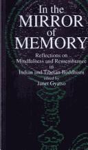 In the Mirror of Memory: Reflections on Mindfulness and Remembrance in Indian and Tibetan Buddhism (S U N Y Series in Buddhist Studies)