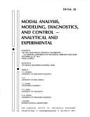 Modal Analysis Modeling Diagnostics and Control Analytical and Experimental: Analytical and Experimental: Presented at the 1991 Asme Design Technical ... Design Engineering Division), V. 38.)
