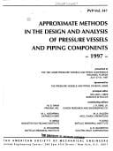 Approximate Methods in the Design and Analysis of Pressure Vessels and Piping Components: Proceedings Asme Pressure Vessels & Piping Conference 1997 Orlando, Fl. (Pvp (Series), Vol. 347.)