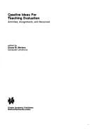 Creative Ideas for Teaching Evaluation: Activities, Assignments and Resources (Evaluation in Education and Human Services)