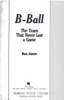 B-ball: the team that never lost a game