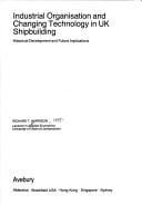 Industrial Organisation and Changing Technology in U.K. Shipbuilding: Historical Development and Future Implications
