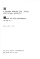 Cannibals, Witches, and Divorce: Estranging the Renaissance (Selected Papers from the English Institute)