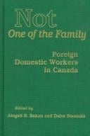 Not One of the Family: Foreign Domestic Workers in Canada