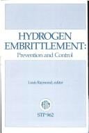 Hydrogen Embrittlement: Prevention and Control (Astm Special Technical Publication// Stp)