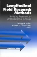 Longitudinal field research methods: studying processes of organizational change
