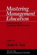 Mastering Management Education: Innovations in Teaching Effectiveness (Journal of Management Education)