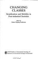 Changing classes: stratification and mobility in post-industrial societies