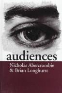 Audiences: A Sociological Theory of Performance and Imagination