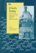 Chiefs Today: Traditional Pacific Leadership and the Postcolonial State (Contemporary Issues in Asia and the Pacific)
