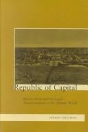 Republic of Capital: Buenos Aires and the Legal Transformation of the Atlantic World