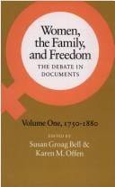 Women, the Family, and Freedom: The Debate in Documents-Volume I, 1750-1880