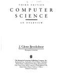 Computer science: An overview (The Benjamin/Cummings series in computer science)