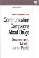 Communication Campaigns About Drugs: Government, Media, and the Public (Communication Textbook Series)
