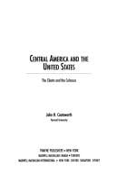 Central America and the United States: The Clients and the Colossus (Twayne's International History Series)