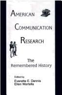 American Communication Research: The Remembered History (Lea's Communication Series)