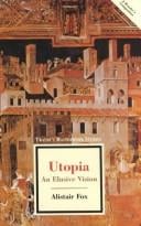 Utopia: An Elusive Vision (Twayne's Masterwork Studies)