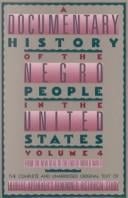 A Documentary History Of The Negro People In The United States Volume 4: 1933-1945