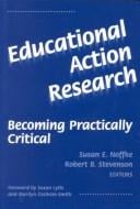Educational Action Research: Becoming Practically Critical