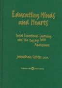 Educating Hearts and Minds: Social Emotional Learning and the Passage into Adolescence (The Series on Social Emotional Learning)