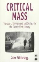 Critical Mass: Transport, Environment and Society in the 21st Century