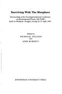 Surviving With the Biosphere: Proceedings of the Fourth International Conference on Environmental Future (4th Icef, Held in Budapest, Hungary, Duri)