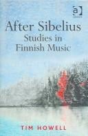 AFTER SIBELIUS: STUDIES IN FINNISH MUSIC.