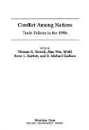Conflict Among Nations: Trade Policies in the 1990s (Economic Competition Among Nations Series)
