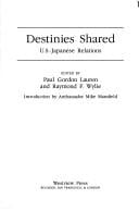 Destinies Shared: U.S.-Japanese Relations (Westview Special Studies on East Asia)
