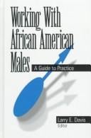 Working with African American males: a guide to practice