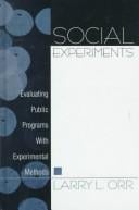 Social Experiments: Evaluating Public Programs With Experimental Methods
