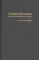 Conspiracy Nation: The Politics of Paranoia in Postwar America