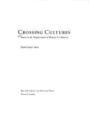 Crossing Cultures: Essays in the Displacement of Western Civilization
