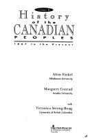 History of the Canadian Peoples: 1867 To the Present