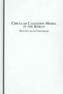 Circular Causation Model in the Koran (Science and Epistemology in the Koran)