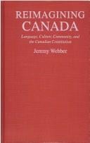 Reimagining Canada: language, culture, community, and the Canadian constitution