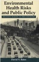 Environmental Health Risks and Public Policy: Decision Making in Free Societies