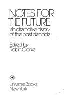 Notes for the Future: An Alterative History of the Past Decade