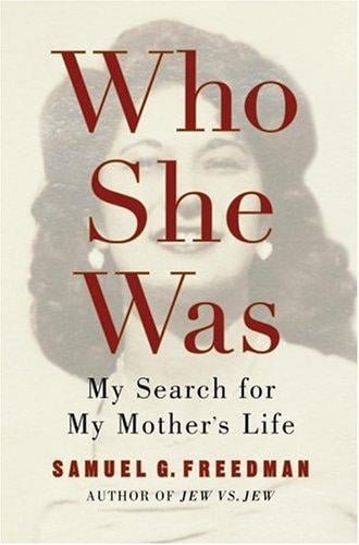 Who She Was: My Search for My Mother's Life
