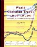 World Christian trends, AD 30-AD 2200: interpreting the annual Christian megacensus
