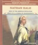 Nathan Hale: Hero Of The American Revolution / Heroe De La Guerra De Independencia (Primary Sources of Famous People in American History)