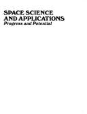 Space Science and Applications: Progress and Potential/Pc01909